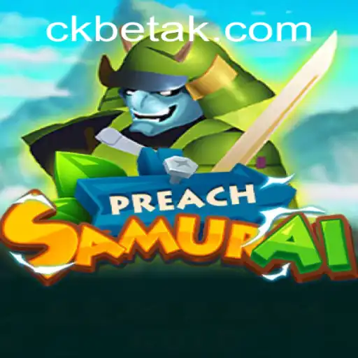 PreachSamurai: Um Mergulho no Mundo Samurai com a Emoção de ckbet